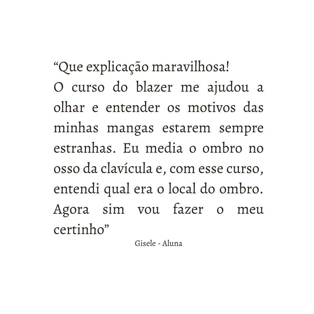 Depoimento de aluna sobre o curso de blazer